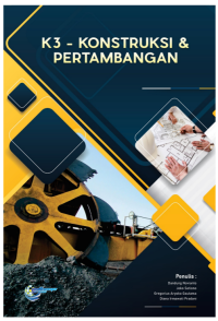 K3 - kontruksi dan pertambangan