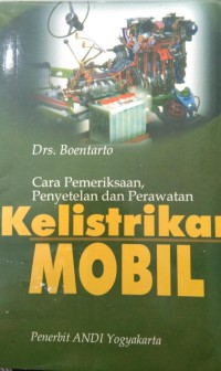 Cara pemeriksaan, penyetelan dan perawatan kelistrikan mobil