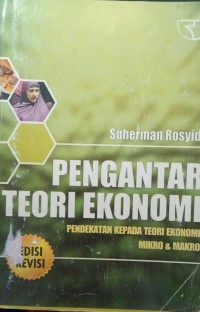 Pengantar teori ekonomi : pendekata kepada teori ekonomi mikrod dan makro
