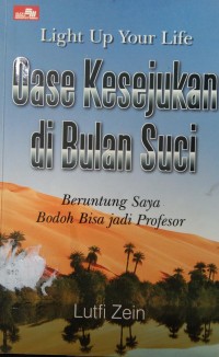 Light up your life oase kesejukan dibulan suci