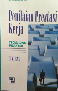Penilaian prestasi kerja : teori dan praktek