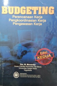 Budgeting : perencanaan kerja, pengkoordinasian kerja, pengawasan kerja