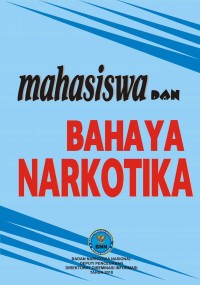 Mahasiswa dan bahaya narkotika