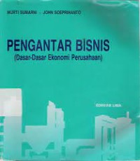 Pengantar bisnis dasar-dasar ekonimi perusahaan