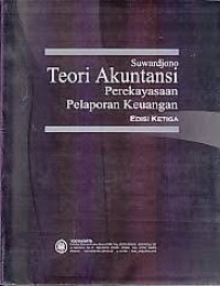 Teori akuntansi perekayasaan pelaporan keuangan edisi 3
